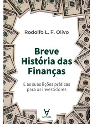 Breve História das Finanças: e as Suas Lições Práticas para os Investidores