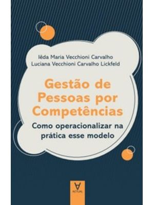 Gestão de Pessoas por Competências: Como Operacionalizar na Prática Esse Modelo