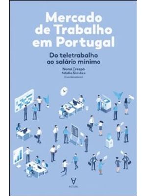 Mercado de Trabalho em Portugal: do Teletrabalho Ao Salário Mínimo