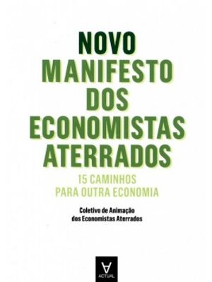 Novo Manifesto dos Economistas Aterrados: 15 Caminhos para Outra Economia