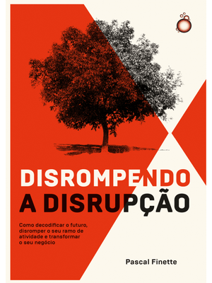 Disrompendo a Disrupção