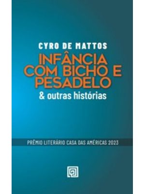 Infância com Bicho e Pesadelo: & Outras Histórias