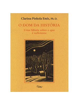O Dom da História: Uma Fábula sobre o Que É Suficiente