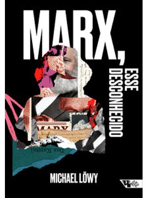 Marx, Esse Desconhecido
