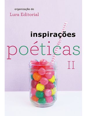 Inspirações Poéticas Ll: Antologia 2024
