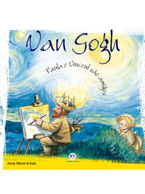 Van Gogh: Paula e Vincent São Amigos