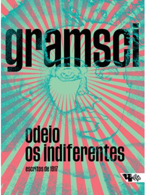 Odeio os Indiferentes: Escritos de 1917