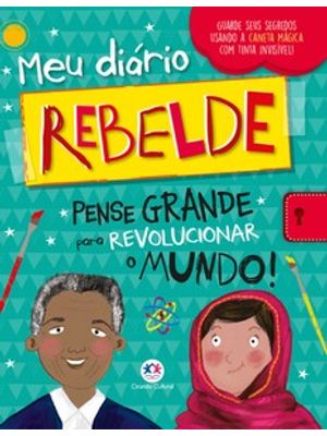 Livro Diário Rebelde: Pense Grande para Revolucionar o Mundo