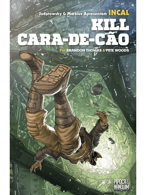 Incal: Kill Cara-De-Cão (Spin-Off Oficial de Incal - Volume Único)