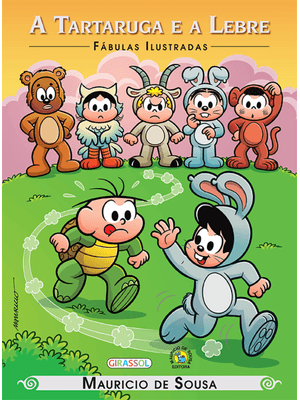 Turma da Mônica - Fábulas Ilustradas - a Tartaruga e a Lebre