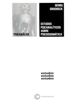 Estudos Psicanalíticos sobre Psicossomática