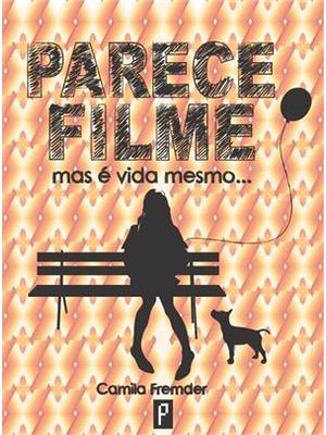 Parece Filme Mas e Vida Mesmo...