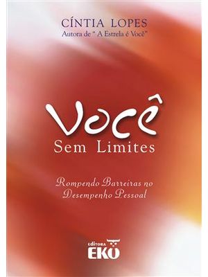 Voce sem Limites - Rompendo Barreiras no Desempenho Pessoal