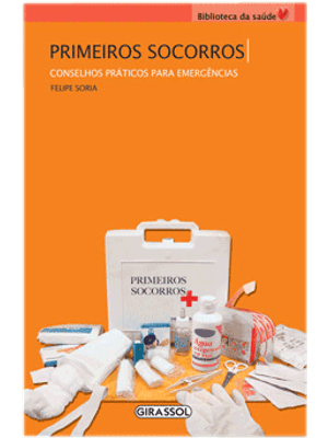 Primeiros Socorros - Conselhos Praticos para Emergencias