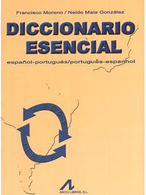 Diccionario Esencial - Espanhol-Portugues; Portugues-Espanhol