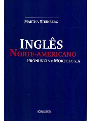 Ingles Norte Americano - Pronuncia e Morfologia