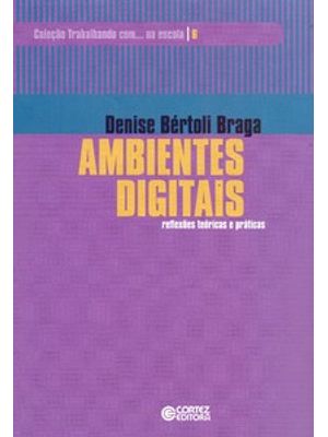 Ambientes Digitais: Reflexões Teóricas e Práticas