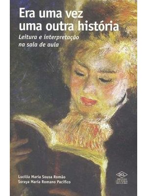 Era Uma Vez Uma Outra Historia - Leitura e Interpretação na Sala de Aula