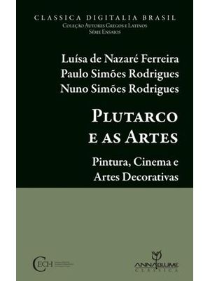 Plutarco e as Artes - Pintura, Cinema e Artes Decorativas