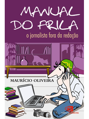 Manual do Frila: o Jornalista Fora da Redação
