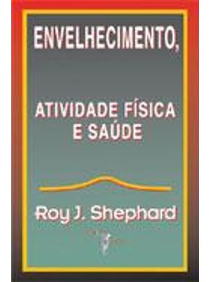 Envelhecimento, Atividade Fisica e Saude