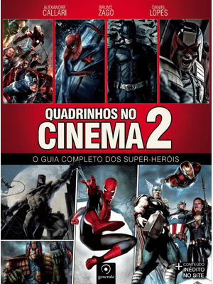 Quadrinhos no Cinema 2: o Guia Completo dos Super-Heróis