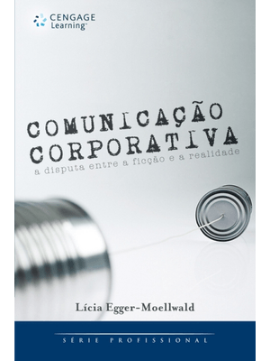 Comunicação Corporativa: a Disputa Entre Ficção e a Realidade