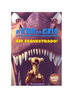 Era do Gelo, a - o Surgimento dos Dinossauros - Sid Sequestrado