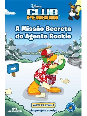 Disney Club Penguin - a Missão Secreta do Agente Rookie