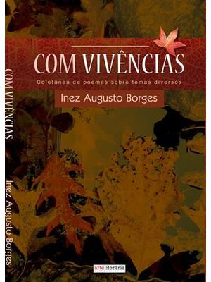 Com Vivencias - Coletanea de Poemas sobre Temas Diversos