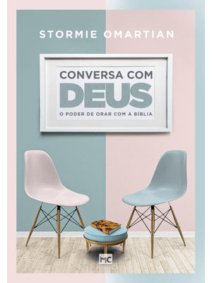 Conversa com Deus: o Poder de Orar com a Bíblia
