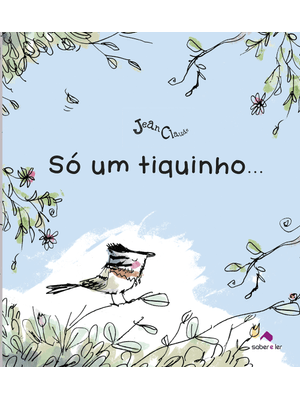 Só Um Tiquinho...
