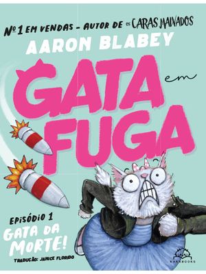 Gata em Fuga: Episódio 1 - Gata da Morte!