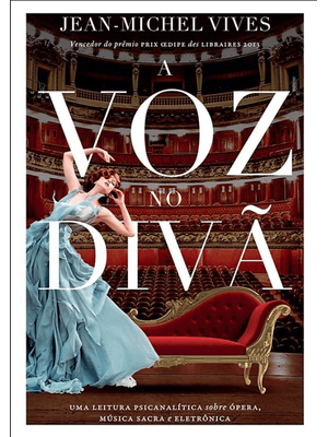 A Voz no Divã: Uma Leitura Psicanalítica sobre Ópera, Música Sacra e Eletrônica