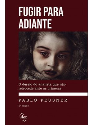 Fugir para Adiante: o Desejo do Analista Que Não Retrocede ante as Crianças