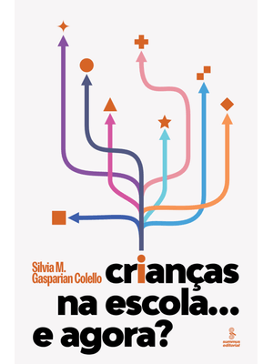 Crianças na Escola... e Agora?