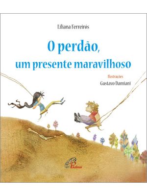 O Perdão, Um Presente Maravilhoso