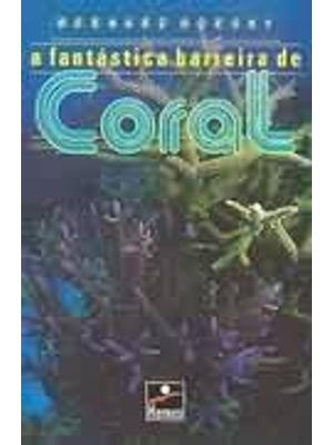 Fantastica Barreira de Coral, a