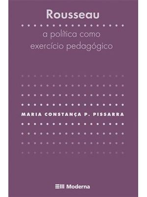 Rousseau - a Politica Como Exercicio Pedagogico