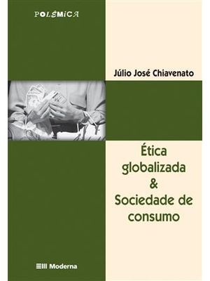 Etica Globalizada e Sociedade de Consumo