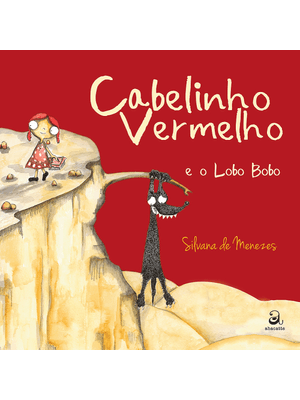 Cabelinho Vermelho e o Lobo Bobo