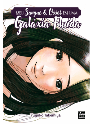 Meu Sangue & Ossos em Uma Galáxia Fluida