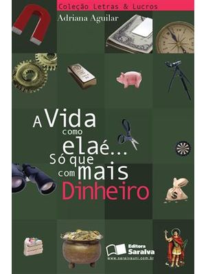 Vida Como Ela E... So Que com Mais Dinheiro, a