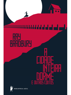A Cidade Inteira Dorme e Outros Contos
