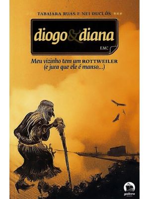 Meu Vizinho Tem Um Rottweiler (E Jura Que Ele É Manso...) (Vol. 1)