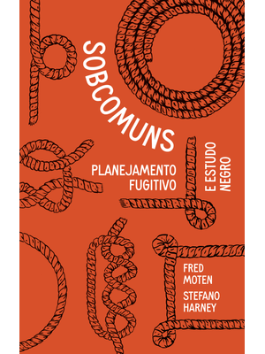 Sobcomuns: Planejamento Fugitivo e Estudo Negro
