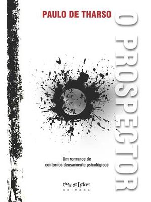 Prospector, o - Um Romance de Contornos Densamente Psicologicos