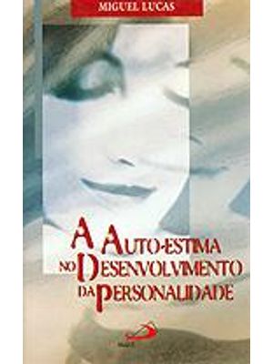Auto-Estima no Desenvolvimento da Personalidade, a
