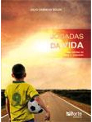 Jogadas da Vida - Uma Historia de Amor e Superação