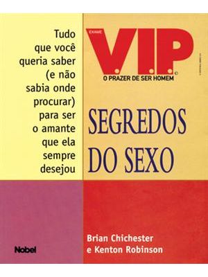 Segredos do Sexo - Tudo Que Voce Queria Saber (E Não Sabia Onde Procurar) para Ser o Amante Que Ela